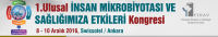 1. İnsan Mikrobiyotası ve Sağlığımıza Etkileri Kongresi